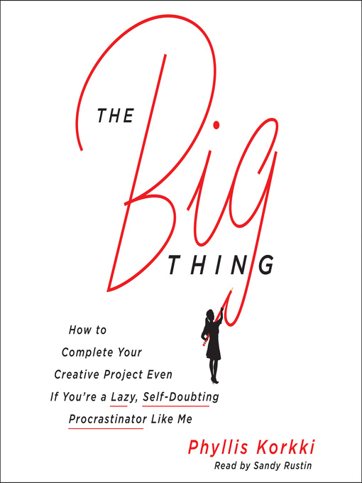 Title details for The Big Thing by Phyllis Korkki - Available